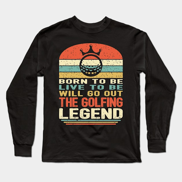 The Golfing Legend Long Sleeve T-Shirt by pa2rok